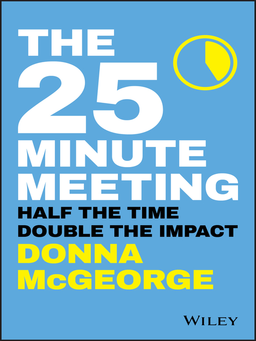 Title details for The 25 Minute Meeting by Donna McGeorge - Available